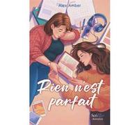 Rien n'est parfait Alex Amber (Auteur)