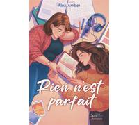 Rien n'est parfait - Alex Amber - Scrineo - broché - Roman adolescent