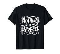 Rien n'est Parfait - Typographie Brute T-Shirt