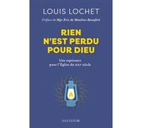 Rien n'est perdu pour Dieu Louis Lochet (Auteur)