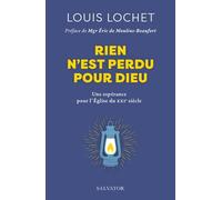 Rien N'est Perdu Pour Dieu - Une Espérance Pour L'eglise Du Xxie Siècle