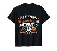 Rien n'est Perdu sauf Les justificatifs T-Shirt