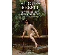 Rien n'est vice, rien n'est péché - Romans, nouvelles, poèmes: Romans, nouvelles, poèmes