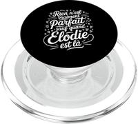 Rien N'est Vraiment Parfait Sauf Quand Elodie Humour Drôle PopSockets PopGrip pour MagSafe