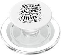 Rien N'est Vraiment Parfait Sauf Quand Mimi Humour Drôle PopSockets PopGrip pour MagSafe