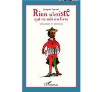 Rien n'existe qui ne soit un livre Réflexions et souvenirs - Jacques Layani - L'harmattan - broché - Essai