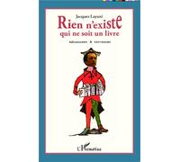 Rien n'existe qui ne soit un livre Réflexions et souvenirs - Jacques Layani - L'harmattan - broché - Essai