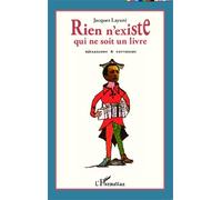 Rien n'existe qui ne soit un livre Réflexions et souvenirs - Jacques Layani - L'harmattan - broché - Essai