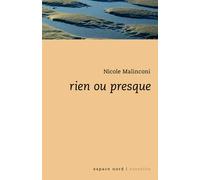Rien ou presque - Nicole Malinconi - Espace Nord - Poche - Roman