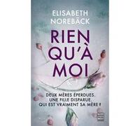 Rien qu'à moi Elisabeth Norebäck (Auteur)