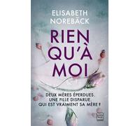 Rien qu'à moi - Elisabeth Norebäck - Hauteville - broché - Roman