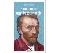 Rien que de grands tournesols - Vincent Vigneron - Robert Laffont - broché - Roman