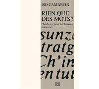 Rien que des mots ? Plaidoyer pour les langues mineures - Iso Camartin - Zoe - broché - Essai