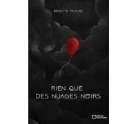Rien que des nuages noirs - Brigitte Pauline - Hello - broché - Roman