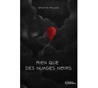 Rien que des nuages noirs - Brigitte Pauline - Hello - broché - Roman
