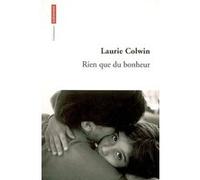 Rien que du bonheur Laurie Colwin (Auteur), Laurent Bury (Traduction)