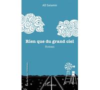 Rien que du grand ciel - AD Salamin - L'harmattan - broché - Roman