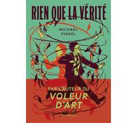 Rien que la vérité - Michael Finkel - Marchialy - broché - Roman