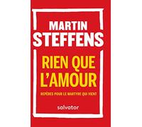 Rien Que l'Amour. Repères pour le Martyre Qui Vient (Poche)