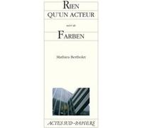 Rien Qu'un Acteur Suivi De Farben