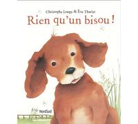Rien qu'un bisou ! - Eve Tharlet - Nord-Sud Eds - cartonné - Album jeunesse dès 3 ans