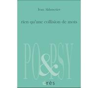 Rien qu'une collision de mots AKHMETIEV IVAN (Auteur), Christine Zeytounian-Beloüs (Auteur)