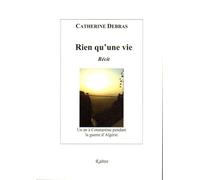 Rien qu'une vie - Catherine Debras - Kairos - broché - Récit