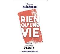Rien qu'une vie Jacques Alexandre (Auteur)