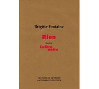 Rien suivi de colère noire - Brigitte Fontaine - Belles Lettres - broché - Roman