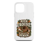 Rien Trouvé on Revient Demain Humour Cueilleur Cèpes Coque pour iPhone 13 Pro Max