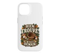 Rien Trouvé on Revient Demain Humour Cueilleur Cèpes Coque pour iPhone 14