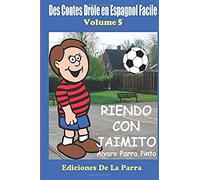 Riendo Con Jaimito/ Laughing With Jaimito (Des Contes Drôle En Espagnol Facile)