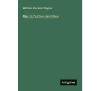 Rienzi, l'ultimo dei tribun