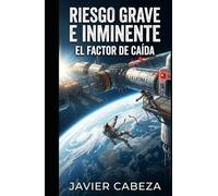 Riesgo Grave e Inminente. El Factor de Caída
