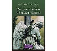 Riesgos y derivas de la vida religiosa