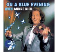 Rieu, Andre - on a Blue Evening with Andre Rieu