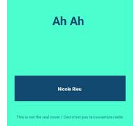 Rieu, Nicole - Ah Ah