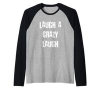 Riez d'un rire fou Manche Raglan