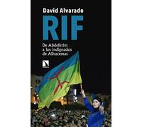 Rif: De Abdelkrim a los indignados de Alhucemas
