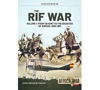 Rif War: From Taxdirt to the Disaster of Annual 1909-1921
