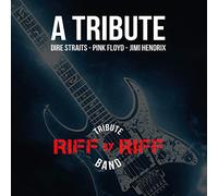 Riff By Riff - A Tribute to Dire Straits, Pink Floyd, Jimi Hendrix