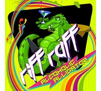 Riff Raff – Alcoholic Alligator – CD – Édition explicite (pistes bonus)