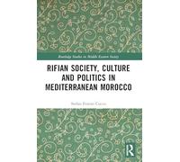 Rifian Society, Culture and Politics in Mediterranean Morocco