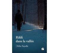 Rififi dans la vallée - Félix Fayolle - Du Pantheon Eds - broché - Roman