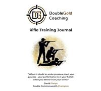 Rifle Training Journal: to record and track your sporting journey with settings, calendar, diary and scores for Rifle Shooters - 128 pages 6 x 9 inch