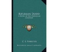 Rifleman Dodd: A Novel of the Peninsular Campaign Forester, C S (Auteur)
