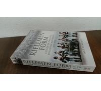 Riflemen Form: A Study of the Rifle Volunteer Movement 1859-1908