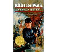 Rifles for Watie: A Gripping Tale of a Young Soldier's Journey Through the Civil War's Harsh Realities