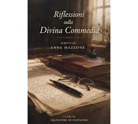 Riflessioni sulla Divina Commedia - scritti di Anna Mazzone
