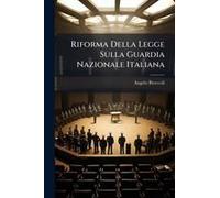 Riforma Della Legge Sulla Guardia Nazionale Italiana